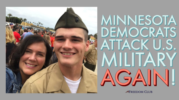 MN Democrats Attack U.S. Military, Again!