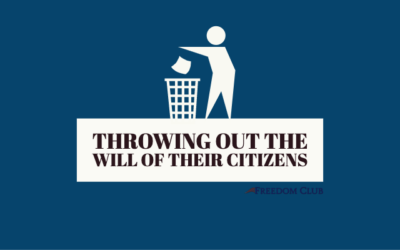 Throwing Out the Will of Their Citizens