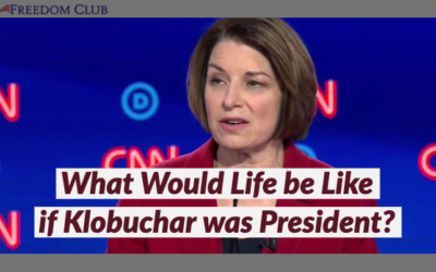 What Would Life be Like if Klobuchar was President?