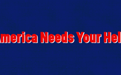 America Needs Your Help