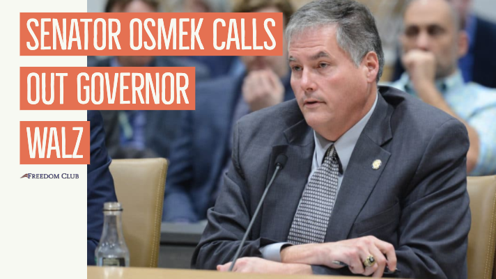 Senator Osmek Calls Out Governor Walz
