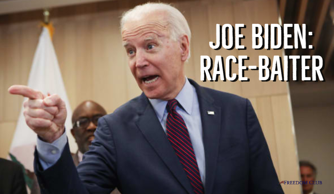 Joe Biden: Race-Baiter