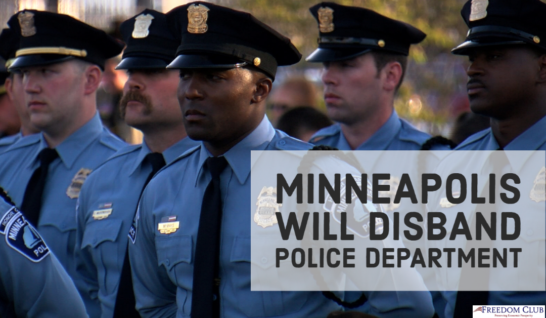 Minneapolis Will Disband Police Department