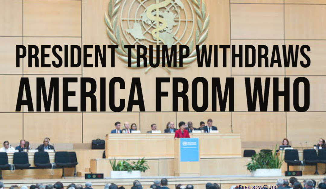 President Trump Withdraws America From the WHO