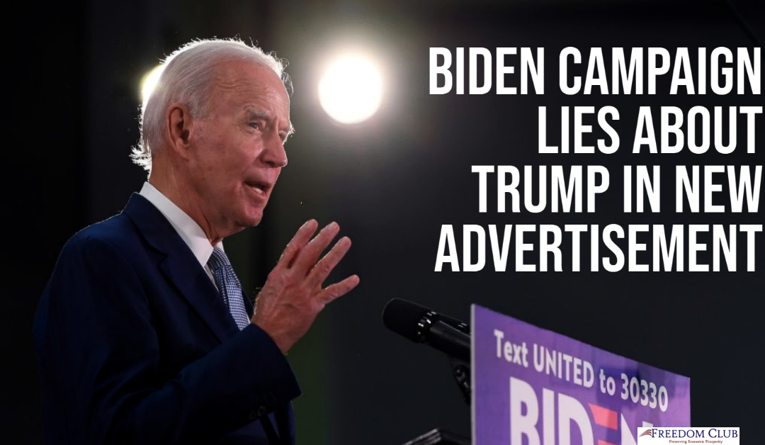 Biden Campaign Lies About Trump in New Advertisement