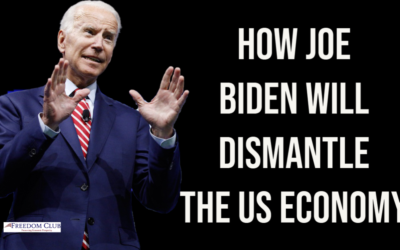 How Joe Biden will Dismantle the US Economy