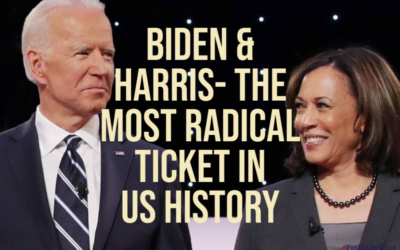 Biden & Harris- The Most Radical Ticket in US History