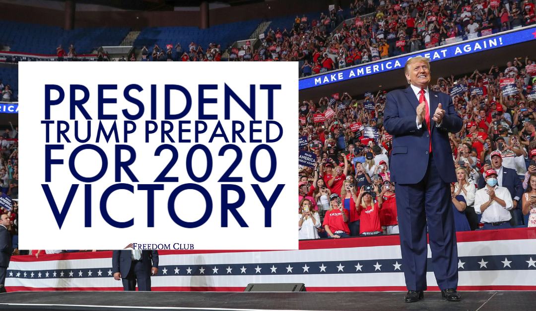 President Trump Prepared for 2020 Victory