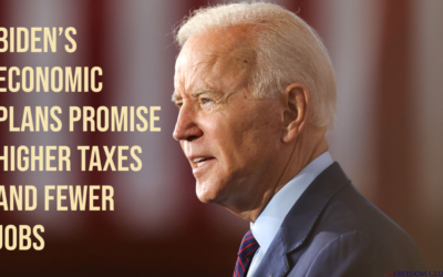 Biden’s Economic Plans Promise Higher Taxes and Fewer Jobs
