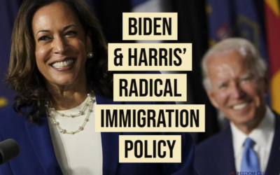Biden & Harris’ Radical Immigration Policy