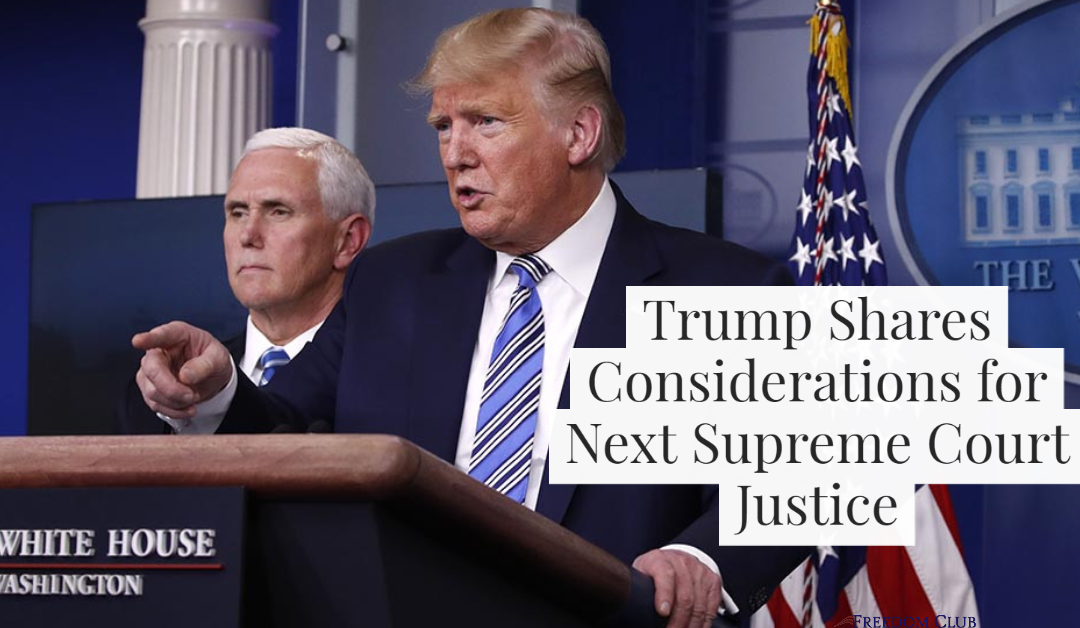 Trump Shares Considerations for Next Supreme Court Justice