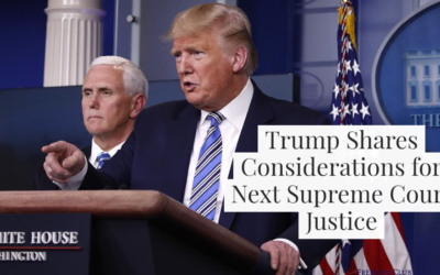 Trump Shares Considerations for Next Supreme Court Justice