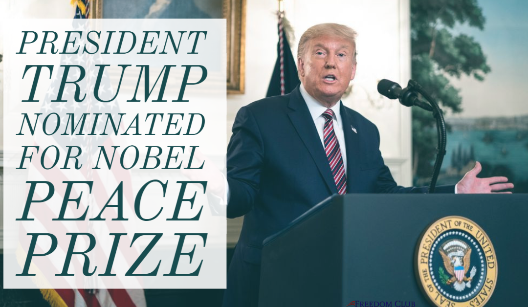 President Trump Nominated for Nobel Peace Prize