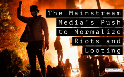 The Mainstream Media’s Push to Normalize Riots and Looting