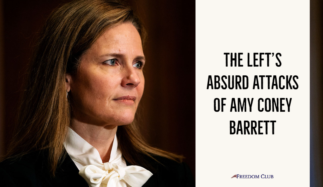 The Left’s Absurd Attacks of Amy Coney Barrett